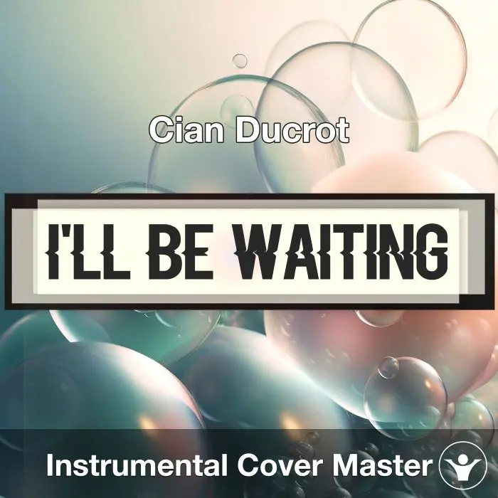 I'll Be Waiting - Cian Ducrot - Instrumental CoverInstrumental Covers