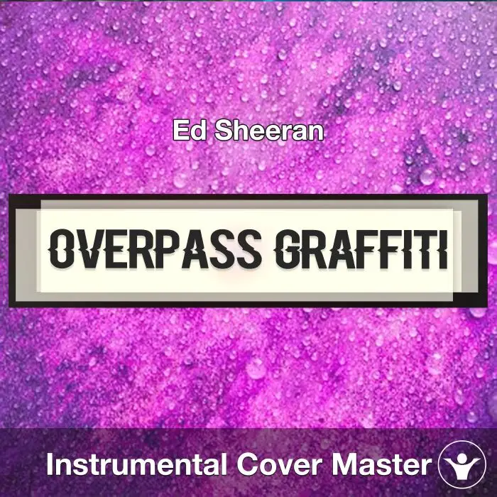 Overpass Graffiti - Ed Sheeran - Instrumental CoverInstrumental Covers