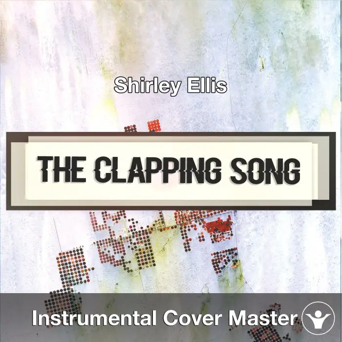 The Clapping Song (Shirley Ellis) Glucose Version - Instrumental CoverInstrumental Covers