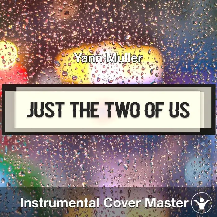Just the Two of Us - Yann Muller - Instrumental CoverInstrumental Covers