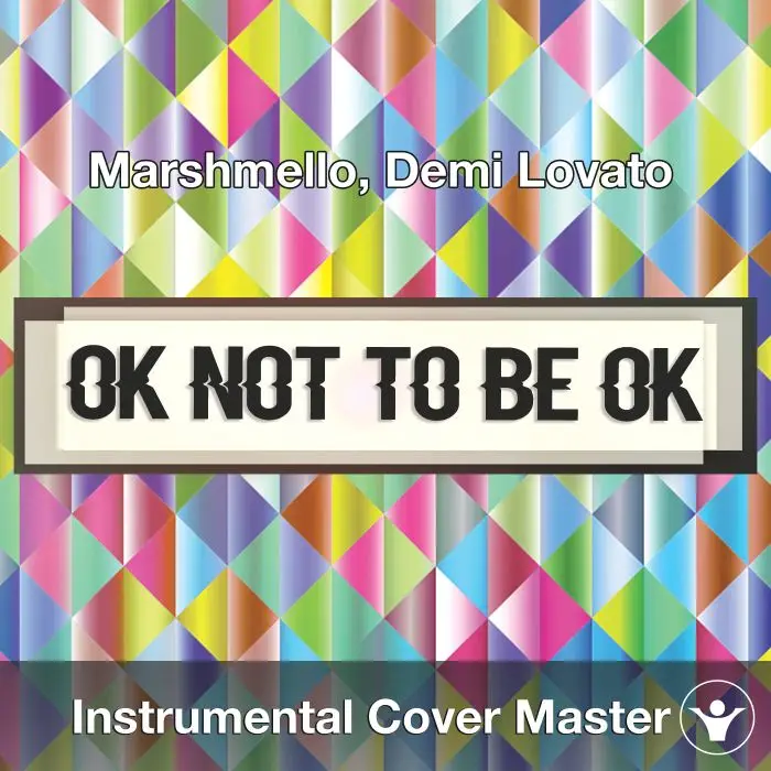 Marshmello, Demi Lovato - OK Not To Be OK (Instrumental Cover)Instrumental Covers