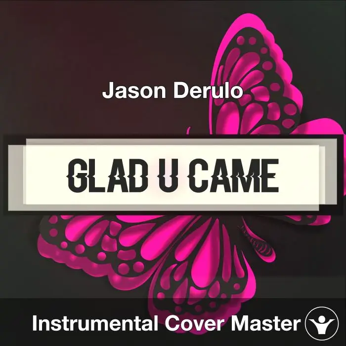 Glad U Came - Jason Derulo - Instrumental CoverInstrumental Covers