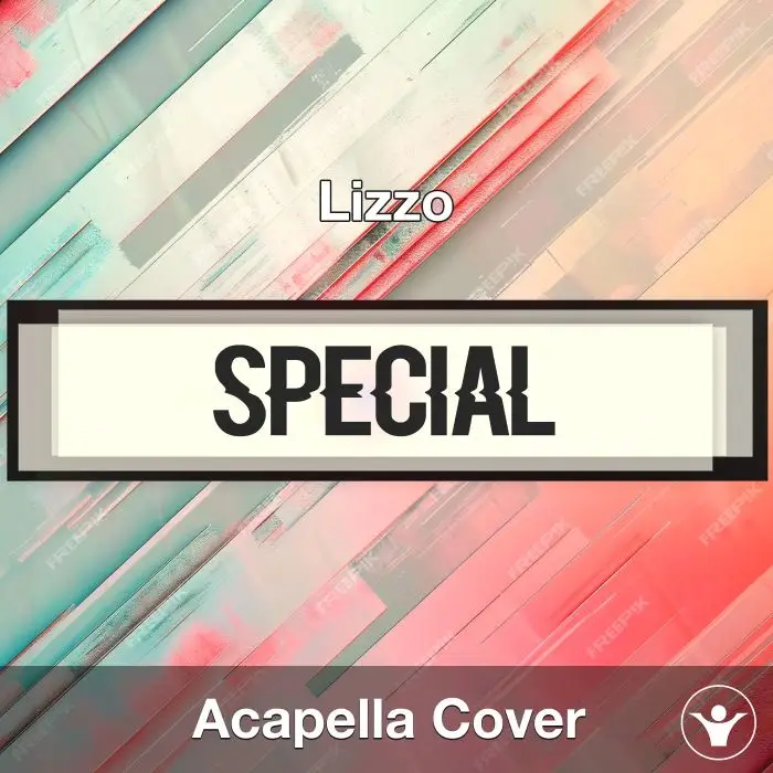 Special - Lizzo - Acapella CoverAcapella Covers