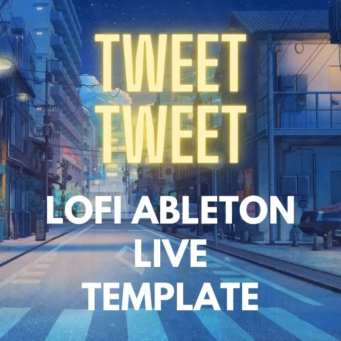 Tweet Tweet Lo-Fi Ableton Live TemplateAbleton Templates