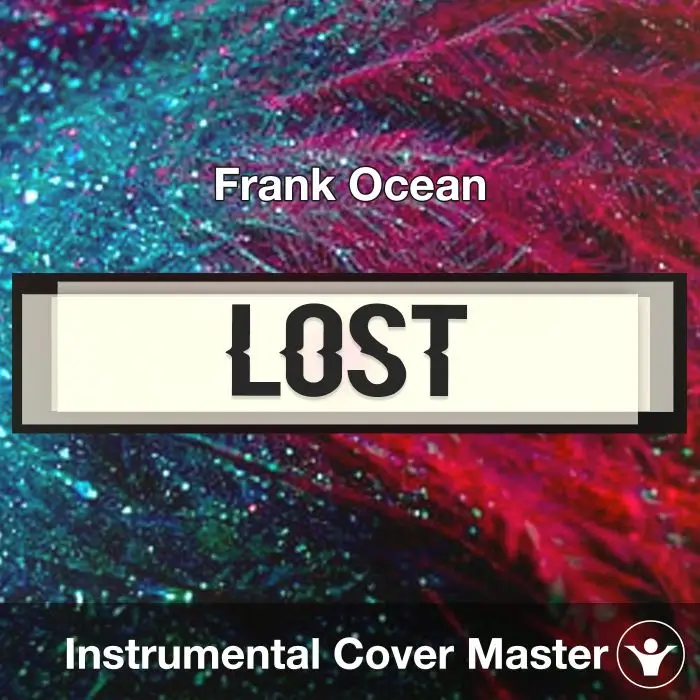 Lost - Frank Ocean - Instrumental CoverInstrumental Covers