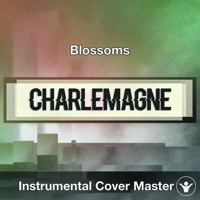Blossoms - Charlemagne (Instrumental Cover)Instrumental Covers