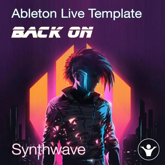 Back on - Synthwave Ableton Live TemplateAbleton Templates