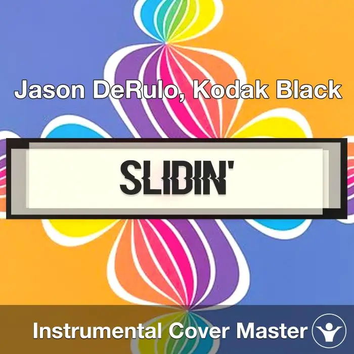 Slidin' - Jason DeRulo, Kodak Black - Instrumental CoverInstrumental Covers