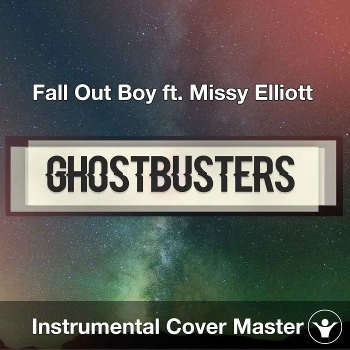 Fall Out Boy ft. Missy Elliott - Ghostbusters (I'm Not Afraid) (Instrumental Cover)Instrumental Covers