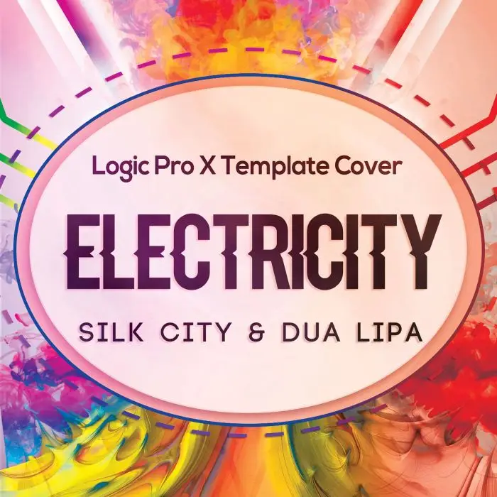 Electricity (Silk City & Dua Lipa)  - Logic Pro X Remake TemplateLogic Pro Templates