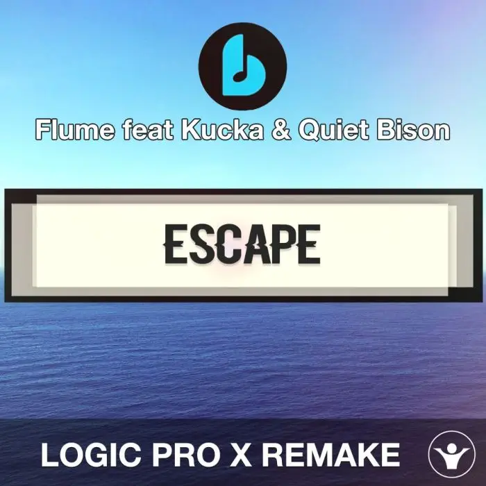 Escape by Flume feat Kucka & Quiet Bison Logic Pro X RemakeLogic Pro Templates