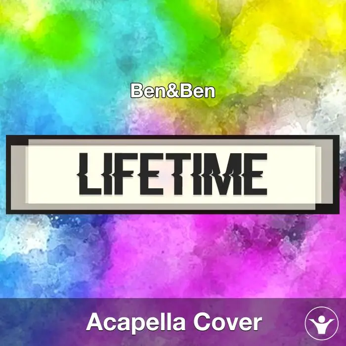 Lifetime - Ben&Ben - Acapella CoverAcapella Covers