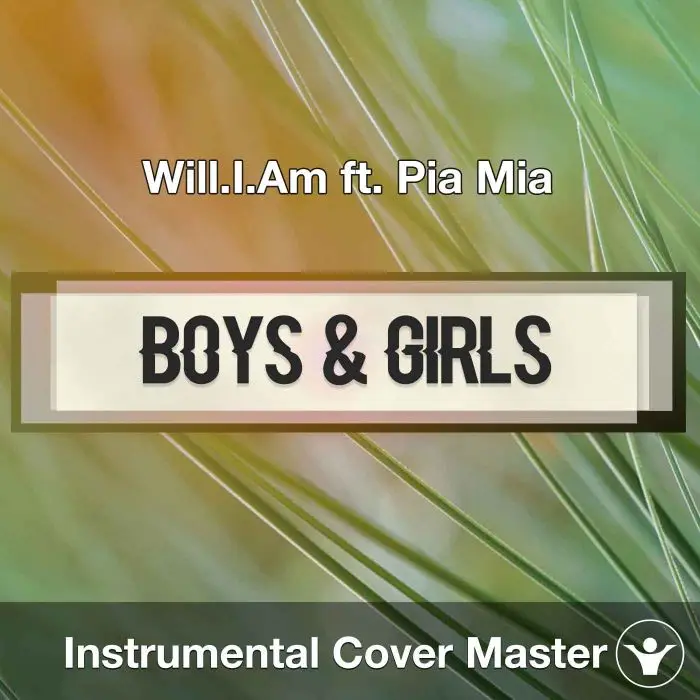 Will.I.Am ft. Pia Mia - Boys & Girls (Instrumental Cover)Instrumental Covers