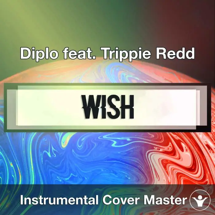 Diplo feat. Trippie Redd - Wish (Instrumental Cover)Instrumental Covers