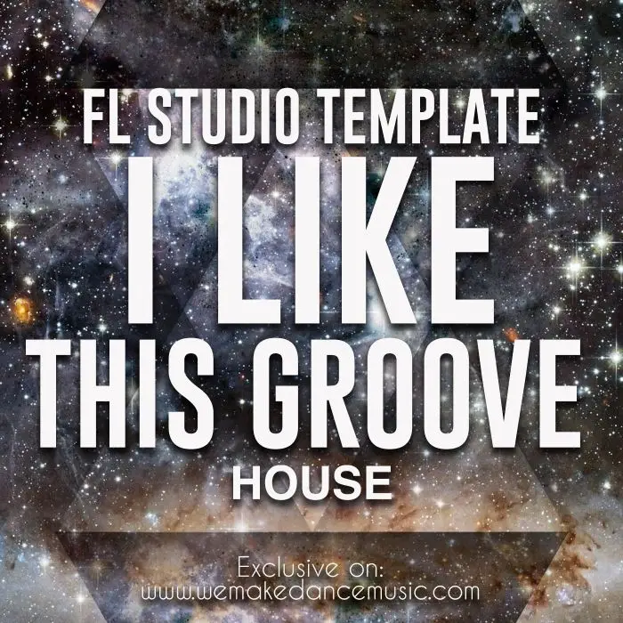 I Like This Groove FL Studio Template (Crazibiza Style)FL Studio Templates