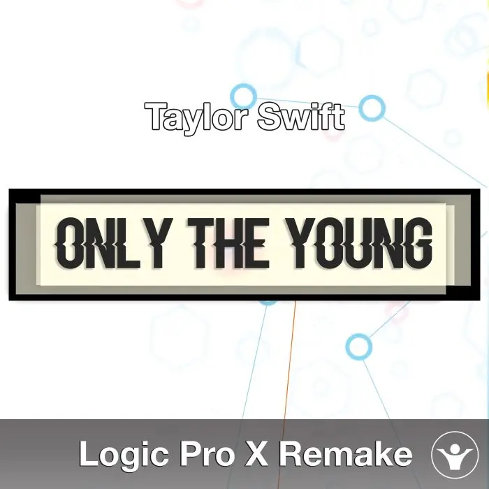 Only the Young (Taylor Swift) - Logic Pro X Remake TemplateLogic Pro Templates