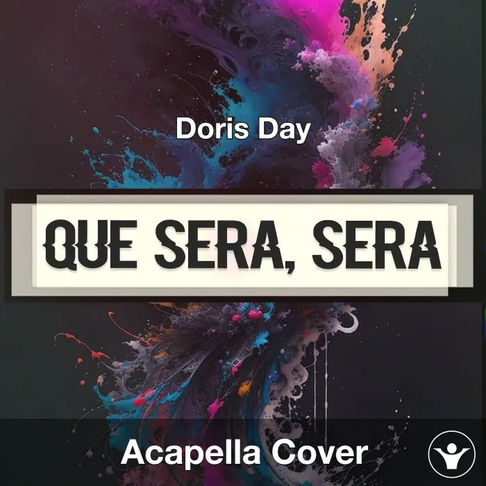 Que Sera, Sera - Doris Day - Acapella CoverAcapella Covers