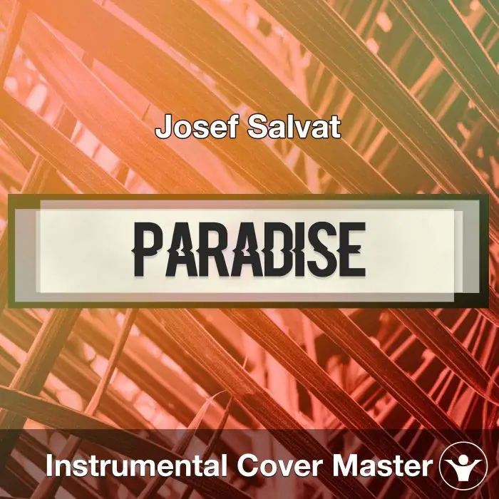 Josef Salvat - Paradise (Instrumental Cover)Instrumental Covers