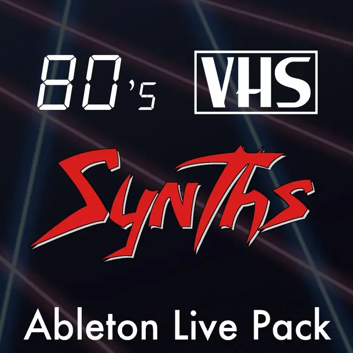 80s VHS Synths Ableton Live PackAbleton Packs