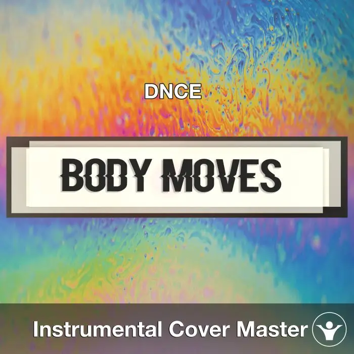 DNCE - Body Moves (Instrumental Cover)Instrumental Covers