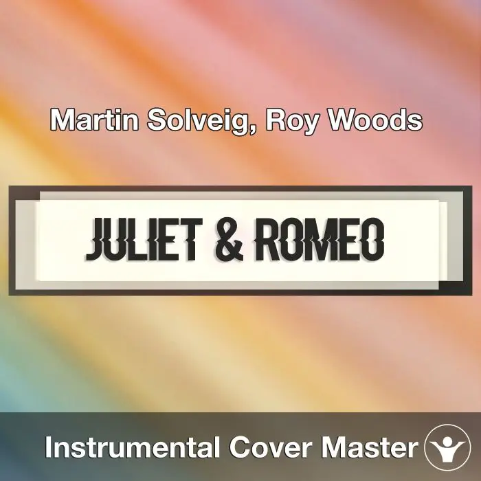 Martin Solveig, Roy Woods - Juliet & Romeo (Instrumental Cover)Instrumental Covers