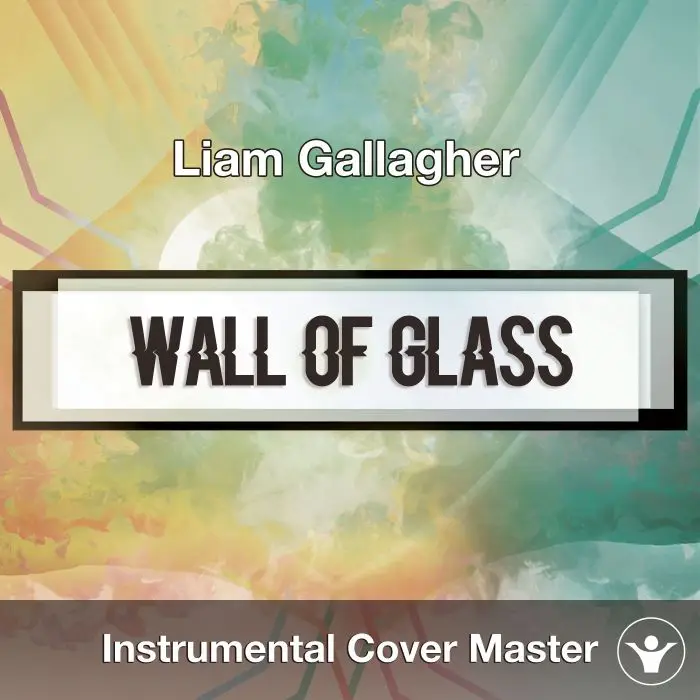 Liam Gallagher - Wall of Glass (Instrumental Cover)Instrumental Covers