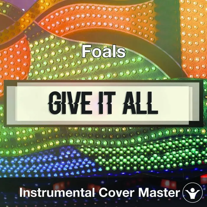 Foals - Give It AllOver & Over Again (Instrumental Cover)Instrumental Covers