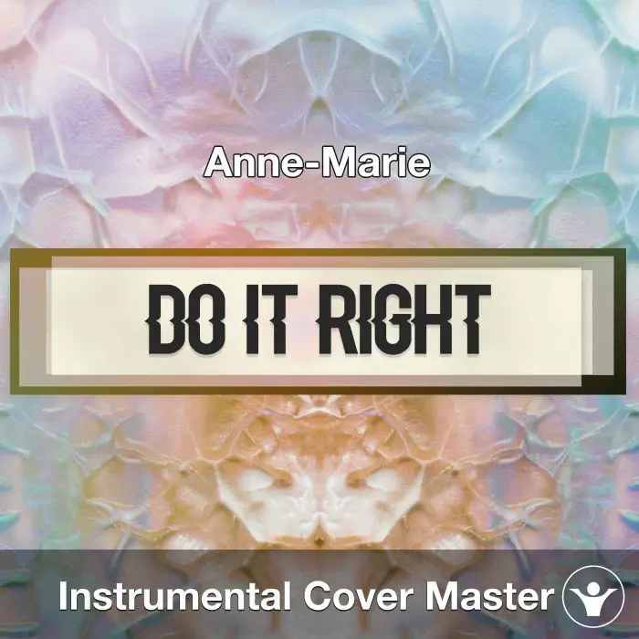 Anne-Marie - Do It Right (Instrumental Cover)Instrumental Covers