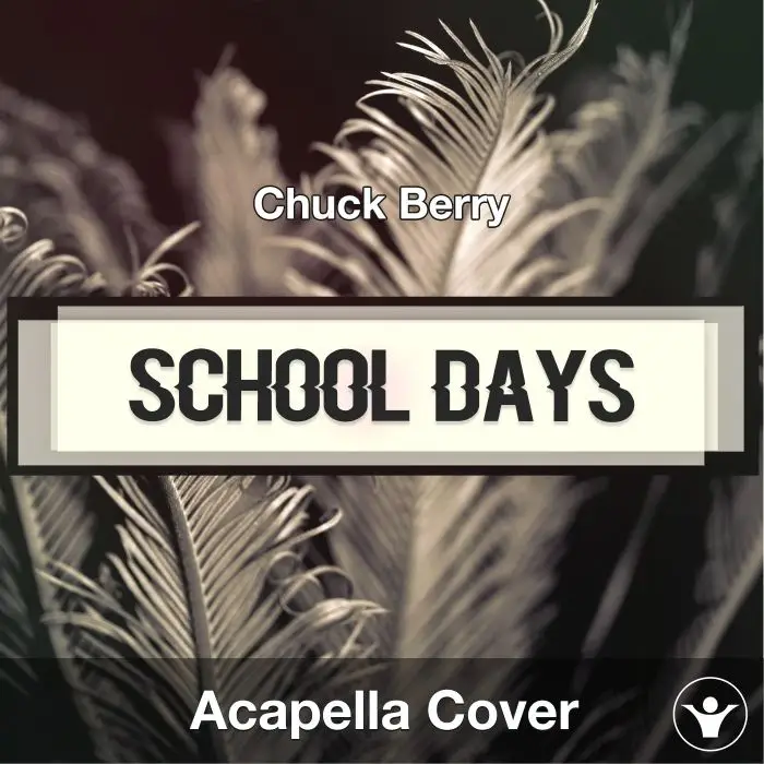 School Days - Chuck Berry - Acapella CoverAcapella Covers