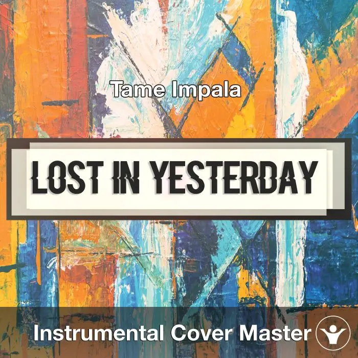 Tame Impala - Lost In Yesterday (Instrumental Cover)Instrumental Covers