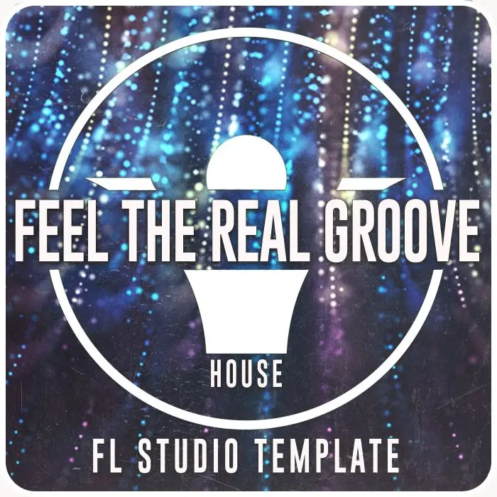 Feel The Real Groove FL Studio 20..3 TemplateFL Studio Templates