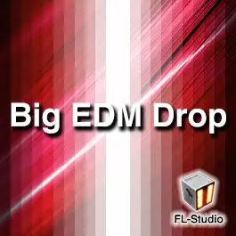 Big EDM DropFL Studio Templates