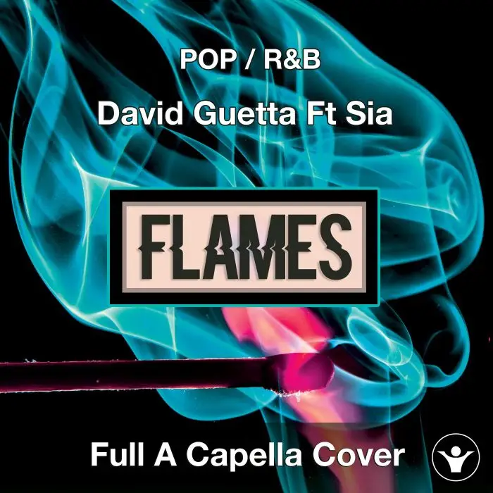 David Guetta & Sia - Flames (A Capella Cover)Acapella Covers