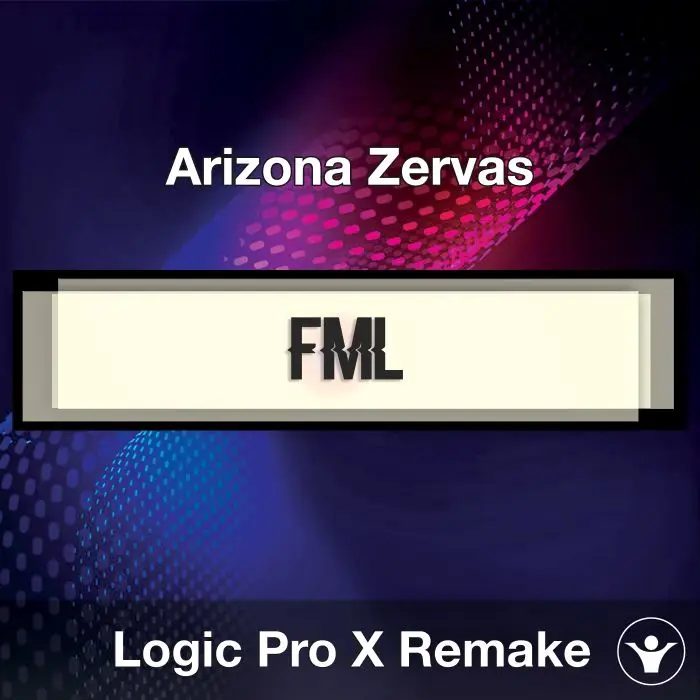 FML (Arizona Zervas) Logic X Remake TemplateLogic Pro Templates