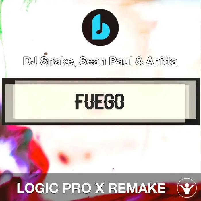 Fuego (ft. Tainy) by DJ Snake, Sean Paul & Anitta Logic Pro X RemakeLogic Pro Templates