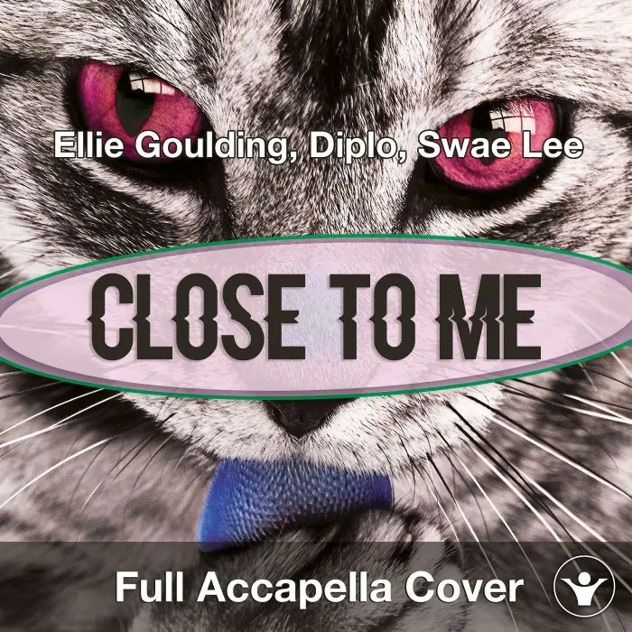 A Capella Ellie Goulding feat Diplo - Close To MeAcapella Covers