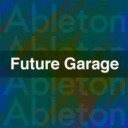 Future Garage HouseAbleton Templates