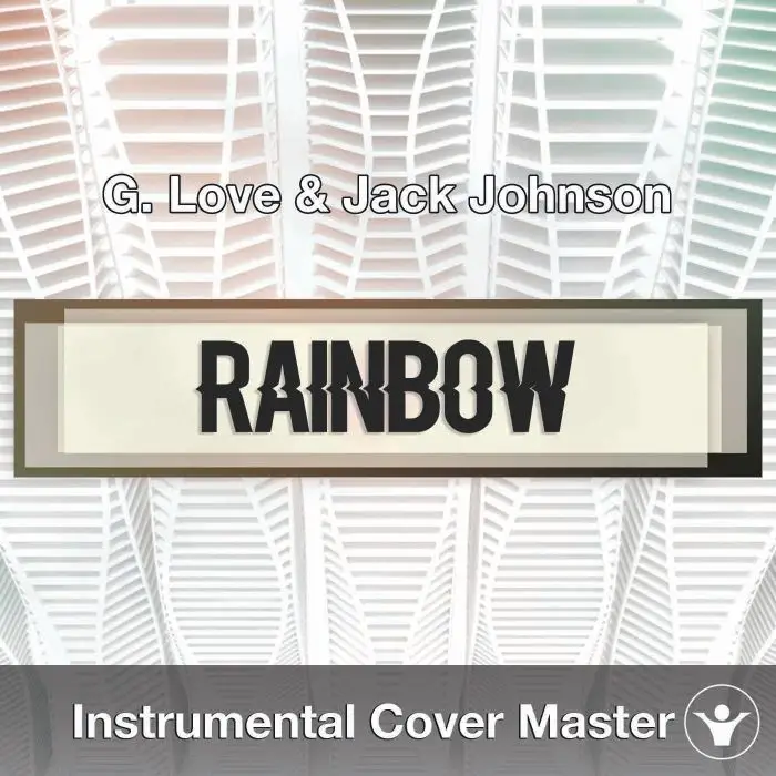 G. Love & Jack Johnson - Rainbow (Instrumental Cover)Instrumental Covers