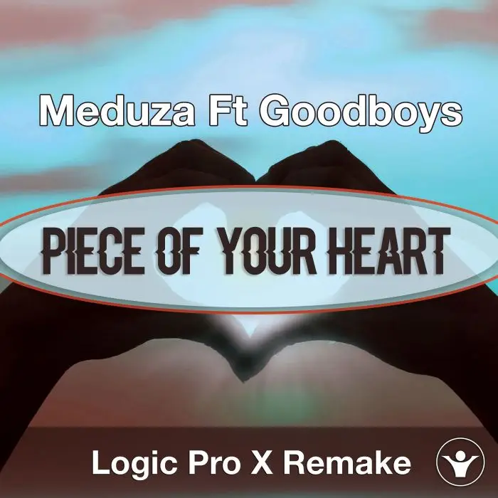 Piece Of Your Heart (Meduza ft. Goodboys) Logic X Remake TemplateLogic Pro Templates