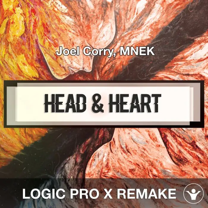 Head & Heart (Joel Corry, MNEK) Logic 10.5 Remake TemplateLogic Pro Templates
