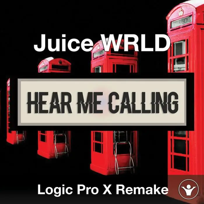 Hear Me Calling (Juice WRLD) Logic Pro X Remake TemplateLogic Pro Templates