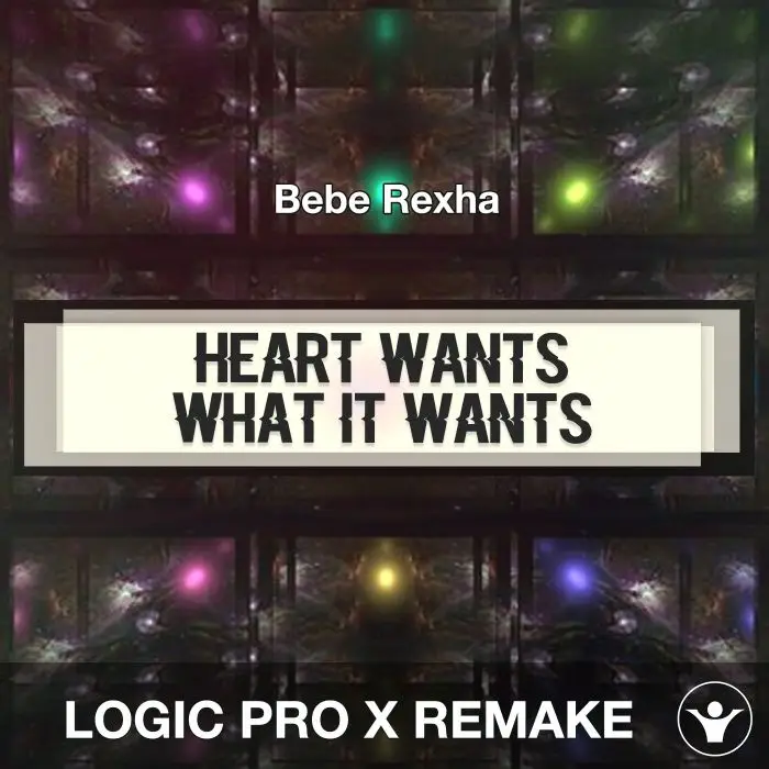 Heart Wants What It Wants - Bebe Rexha - Logic Pro RemakeLogic Pro Templates