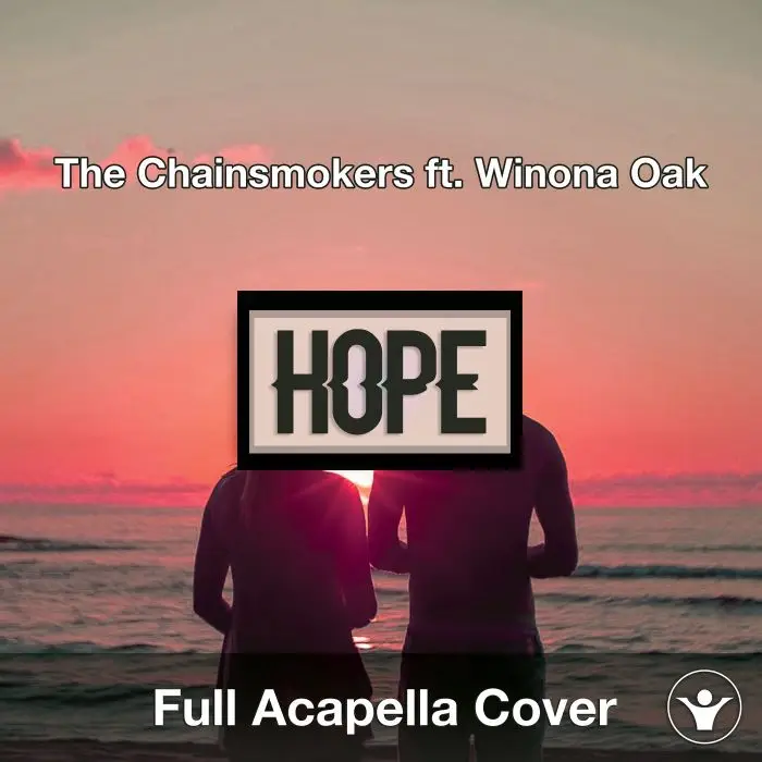 A Capella The Chainsmokers ft. Winona Oak - HopeAcapella Covers
