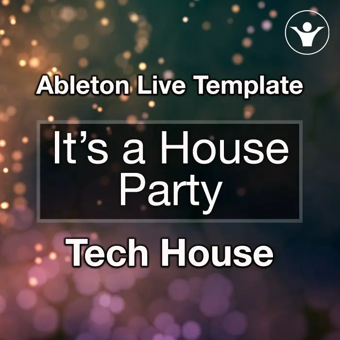 Its a House PartyAbleton Templates