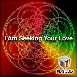 I am Seeking Your LoveFL Studio Templates