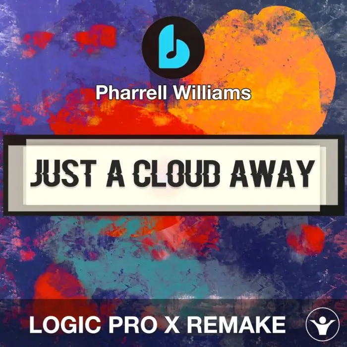 Just A Cloud Away by Pharrell Williams Logic Pro X RemakeLogic Pro Templates