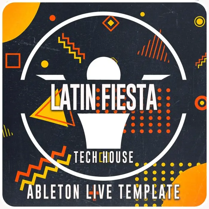 Tech House Latin Fiesta Ableton Live TemplateAbleton Templates