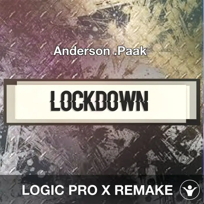 Lockdown (Anderson .Paak) Logic 10.5 Remake TemplateLogic Pro Templates