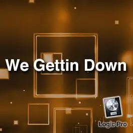We Gettin' DownLogic Pro Templates
