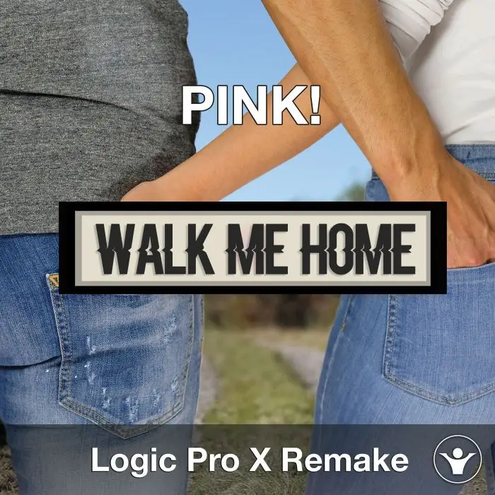 Walk Me Home (Pink) - Logic X Remake TemplateLogic Pro Templates